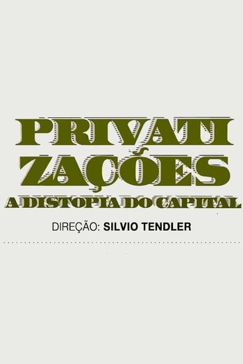  de Filme Privatizações: A Distopia do Capital (2014)