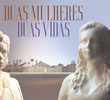 Duas mulheres, Duas vidas