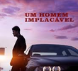 Um Homem Implacável