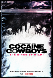 Cocaine Cowboys: The Kings of Miami - Poster / Capa / Cartaz - Oficial 2