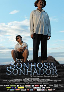 Os Sonhos de Um Sonhador - A História de Frank Aguiar (Os Sonhos de Um Sonhador - A História de Frank Aguiar)
