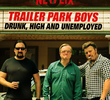 Trailer Park Boys: Drunk, High and Unemployed – Live in Austin