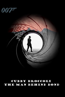 Cubby Broccoli: The Man Behind Bond - Poster / Capa / Cartaz - Oficial 1