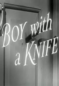 Boy with a Knife (Boy with a Knife)