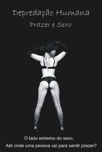 Depredação Humana - Prazer e Sexo - Poster / Capa / Cartaz - Oficial 1