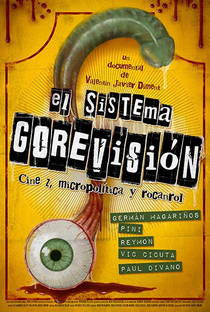 El sistema Gorevisión: Cine z, micropolítica y rocanrol - Poster / Capa / Cartaz - Oficial 1