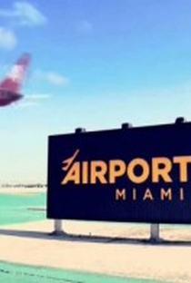 Aeroporto: Miami (1ª Temporada) - Poster / Capa / Cartaz - Oficial 1