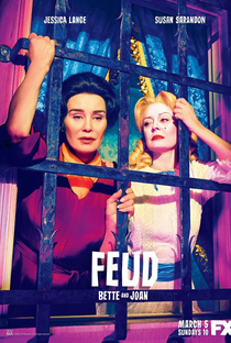 Feud: Bette and Joan (1ª Temporada) - Poster / Capa / Cartaz - Oficial 1