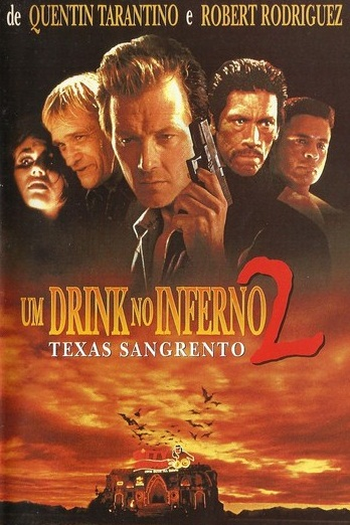  de Filme Um Drink No Inferno 2: Texas Sangrento (1999)