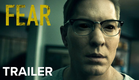 FEAR | Official Trailer
