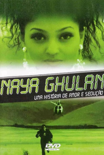 Naya Ghulan: Uma História de Amor e Sedução - Poster / Capa / Cartaz - Oficial 1