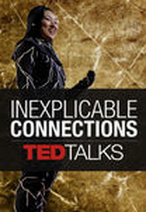 TEDTalks: Conexões Inexplicáveis (TEDTalks: Inexplicable Connections)