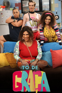 Tô de Graça (1ª Temporada) - Poster / Capa / Cartaz - Oficial 2