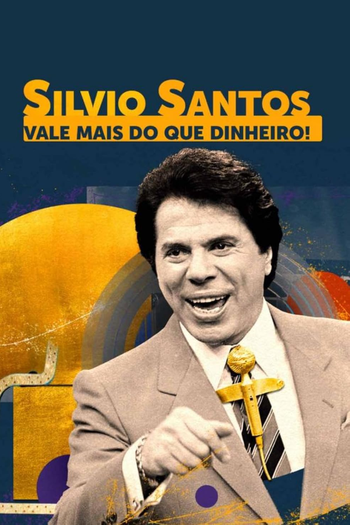 Poster de Série Silvio Santos: Vale Mais do Que Dinheiro (2024)