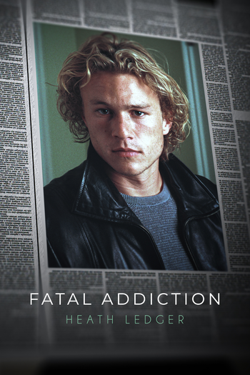 Poster de Filme Fatal Addiction: Heath Ledger (2023)