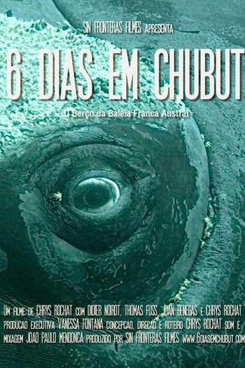 Poster de Filme 6 Dias em Chubut (2015)