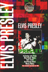 Classic Albums: Elvis Presley (Classic Albums: Elvis Presley)