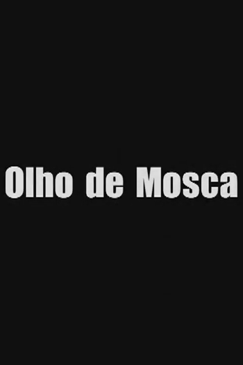 Poster de Curta Olho de Mosca (2003)