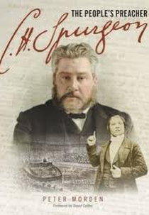 Charles Spurgeon: O Pregador do Povo (C. H. Spurgeon: The People's Preacher)