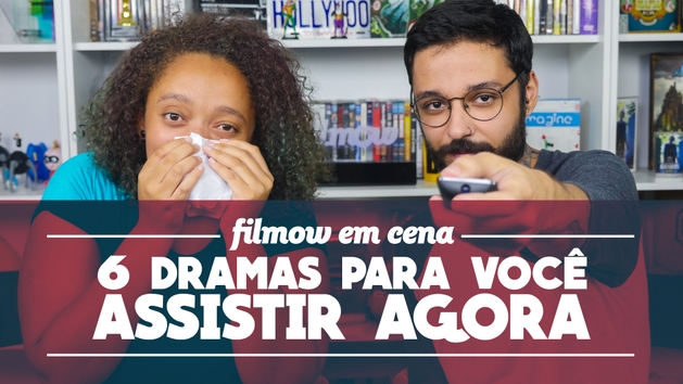 6 DRAMAS PARA VOCÊ ASSISTIR AGORA