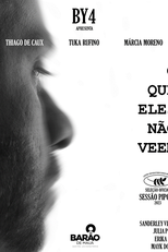 O Que Eles Não Veem (O Que Eles Não Veem)