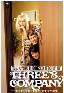 Behind the Camera: The Unauthorized Story of Three's Company (Behind the Camera: The Unauthorized Story of Three's Company)