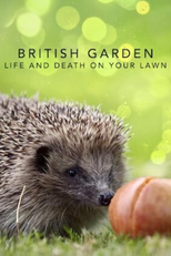 The British Garden: Life and Death on Your Lawn (The British Garden: Life and Death on Your Lawn)