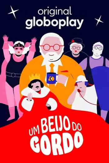 Poster de Série Um Beijo do Gordo (2024)