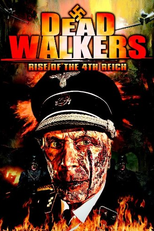 Dead Walkers: Rise of the 4th Reich (Dead Walkers: Rise of the 4th Reich)