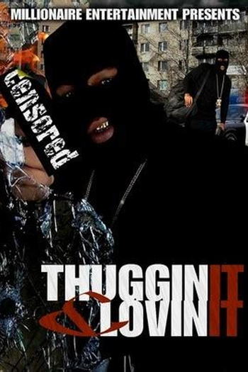 Poster de Filme Thuggin It and Lovin It (2009)