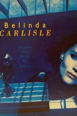 Belinda Carlisle: Heaven Is a Place on Earth (Belinda Carlisle: Heaven Is a Place on Earth)