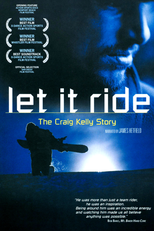 Let It Ride: The Craig Kelly Story (Let It Ride: The Craig Kelly Story)