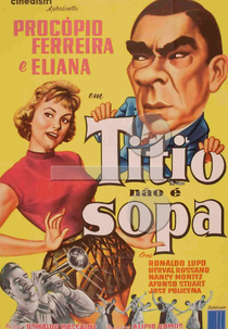 Titio não é sopa (Titio não é sopa)