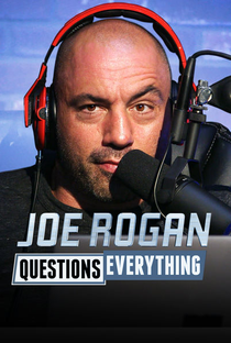 Joe Rogan Questions Everything - Poster / Capa / Cartaz - Oficial 1