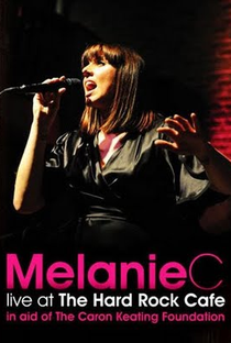 Melanie C - Live at Hard Rock Cafe - Poster / Capa / Cartaz - Oficial 1