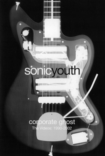 Sonic Youth - Corporate Ghost: Videos, 1990-2002 - Poster / Capa / Cartaz - Oficial 1