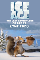 Ice Age: The Last Adventure of Scrat (The End) (Ice Age: The Last Adventure of Scrat (The End))