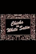 Chicks in White Satin (Chicks in White Satin)