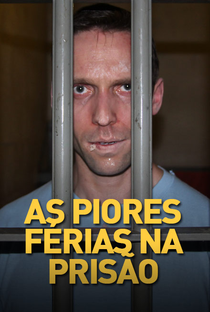 As Piores Férias na Prisão - Poster / Capa / Cartaz - Oficial 1