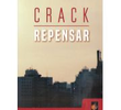 Crack, repensar