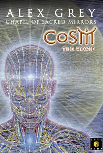 CoSM the Movie: Alex Grey & the Chapel of Sacred Mirrors - Poster / Capa / Cartaz - Oficial 1