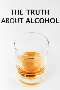 A Verdade Sobre o Álcool - Poster / Capa / Cartaz - Oficial 1