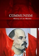 Comunismo - A História de Uma Ilusão (Communism - History of an Illusion)