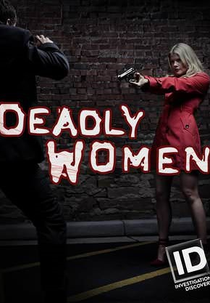 As Verdadeiras Mulheres Assassinas (11ª Temporada) (Deadly Women (Season 11))