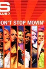 S Club 7 - Don't Stop Movin' (S Club 7 - Don't Stop Movin')