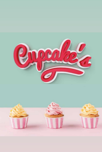 Cupcake's - Poster / Capa / Cartaz - Oficial 1