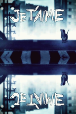 Je T'aime (わたしは、あなたを愛しています)