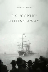 S.S. ‘Coptic’ Sailing Away (S.S. ‘Coptic’ Sailing Away)