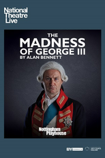 National Theatre Live: The Madness of George III (Nottingham Playhouse’s The Madness of George III)