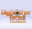 Big Brother Brasil 7: A Eliminação